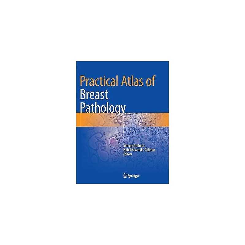 Practical Atlas of Breast Pathology - 9783030066222