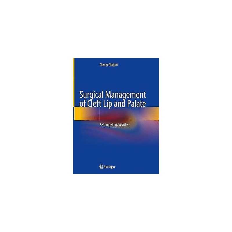 Surgical Management of Cleft Lip and Palate - 9783319916859