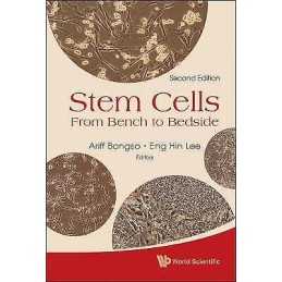 Stem Cells: From Bench To Bedside (2nd Edition) - 9789814289382