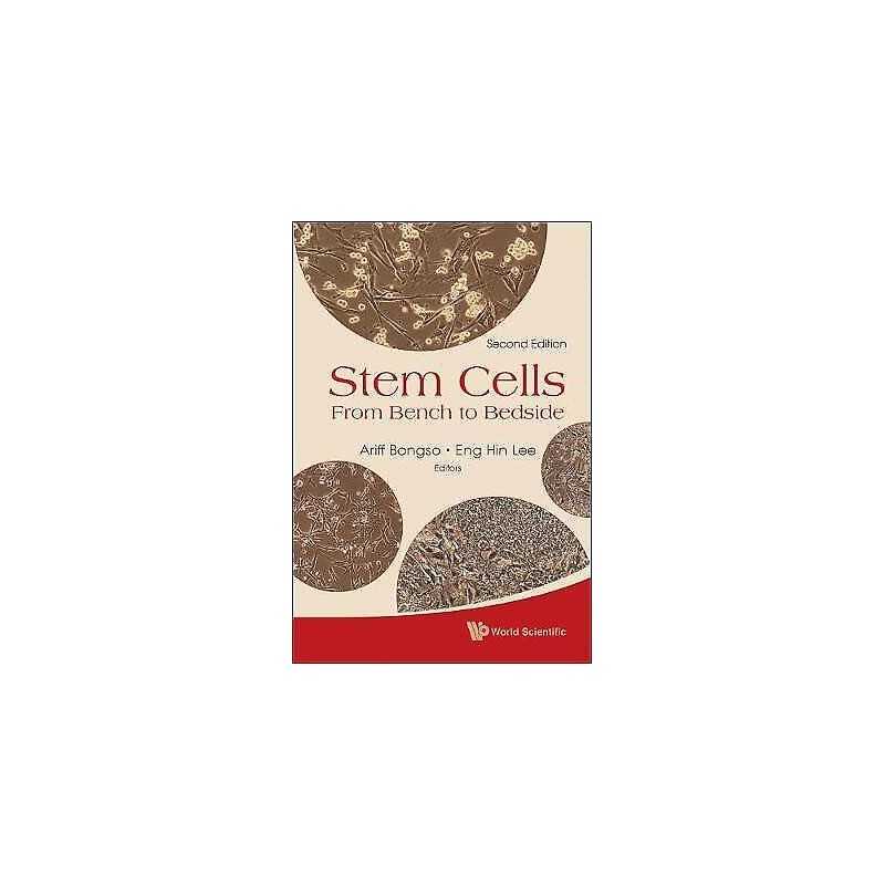 Stem Cells: From Bench To Bedside (2nd Edition) - 9789814289382