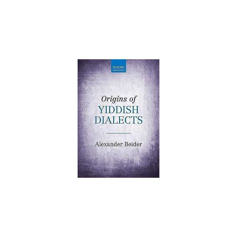Origins of Yiddish Dialects - 9780198739319