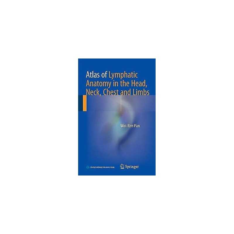 Atlas of Lymphatic Anatomy in the Head, Neck, Chest and Limbs - 9789811037481