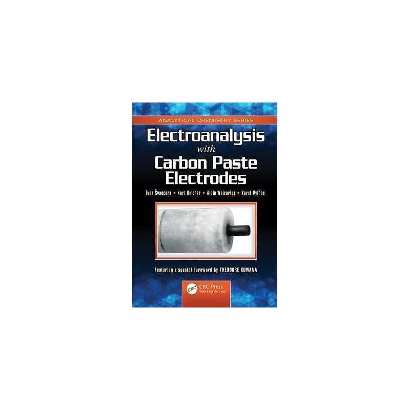 Electroanalysis with Carbon Paste Electrodes - 9781439830192