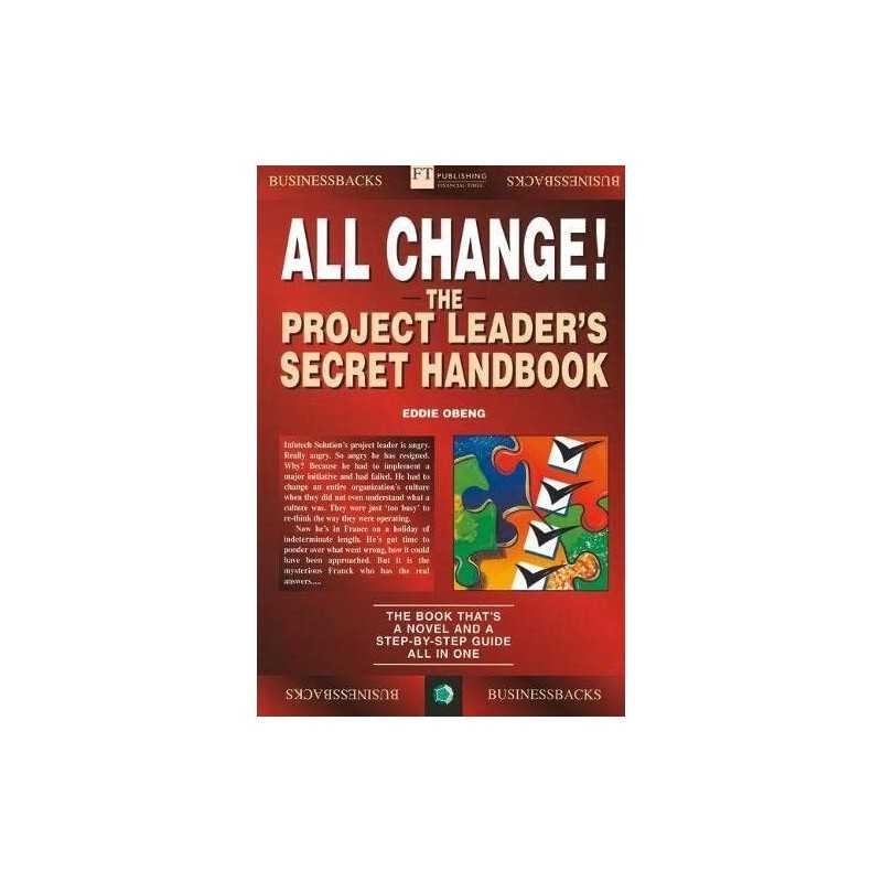 All Change!: The Project Leaders Secret Handbook (... by Obeng, Eddie Paperback