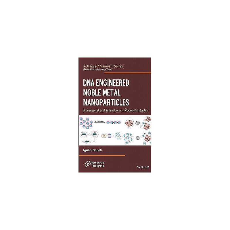 DNA Engineered Noble Metal Nanoparticles - 9781118072141