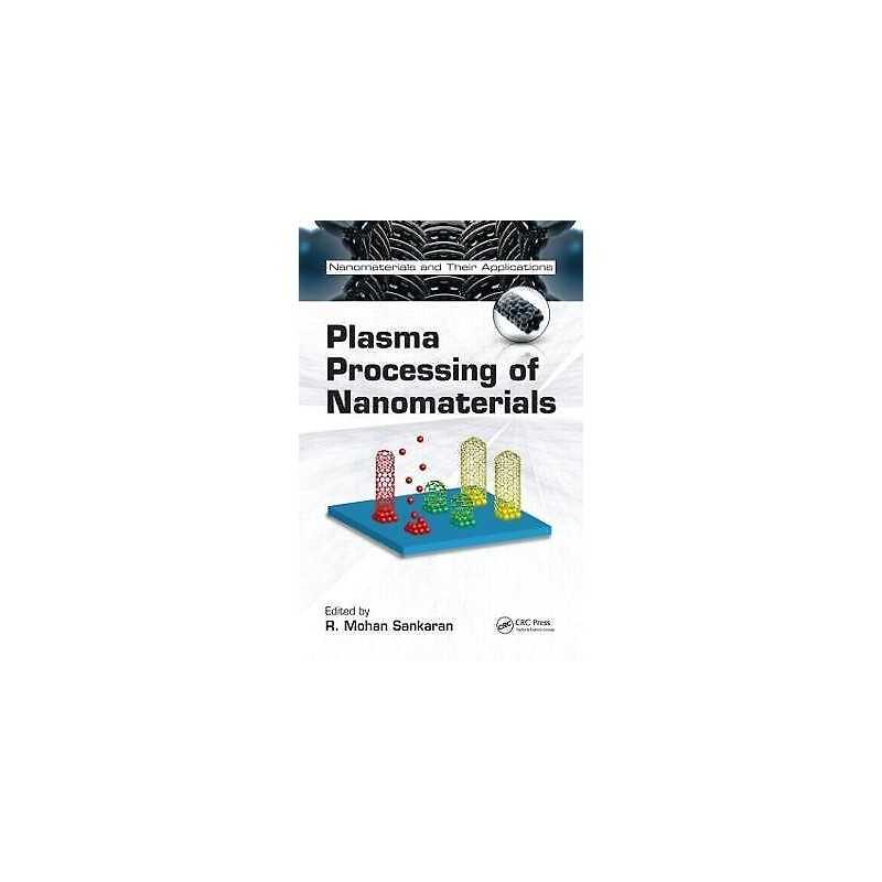 Plasma Processing of Nanomaterials - 9781439866764