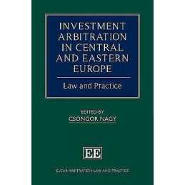 Investment Arbitration in Central and Eastern Europe - 9781788115162