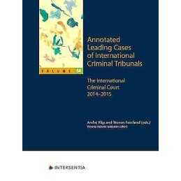 Annotated Leading Cases of International Criminal Tribunals -... - 9781839701450