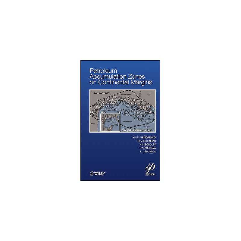 Petroleum Accumulation Zones on Continental Margins - 9781118385074