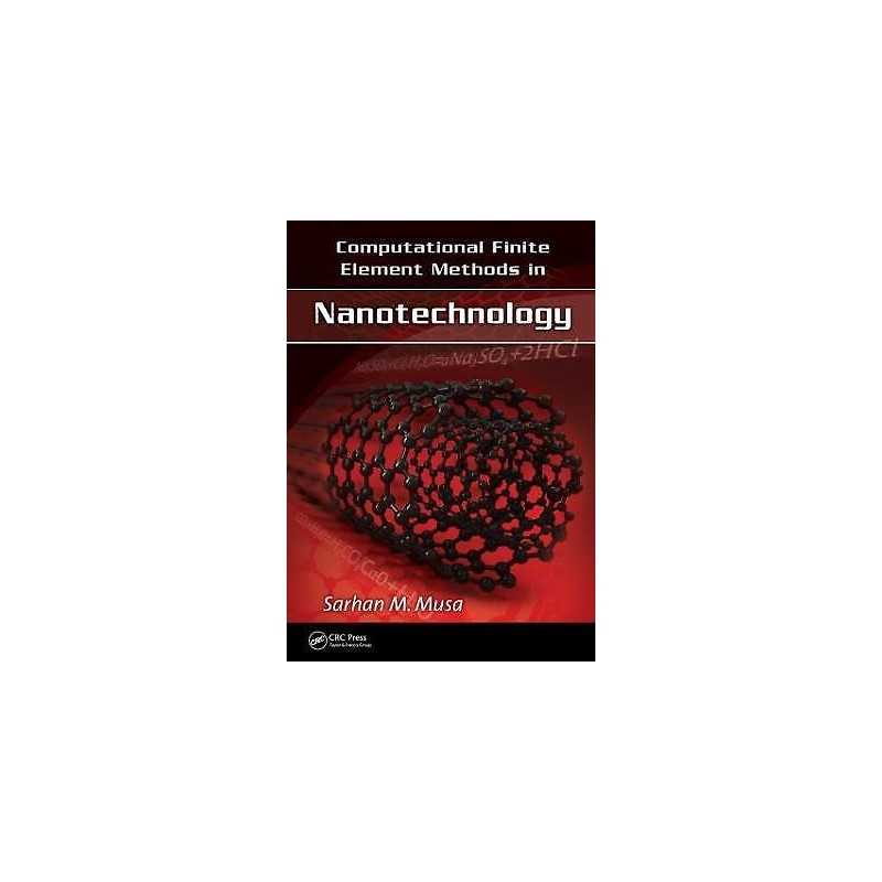 Computational Finite Element Methods in Nanotechnology - 9781439893234