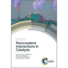 Noncovalent Interactions in Catalysis - 9781788014687