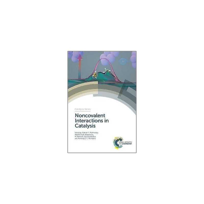 Noncovalent Interactions in Catalysis - 9781788014687