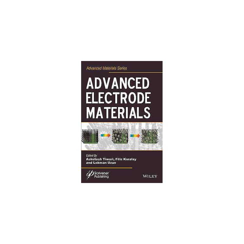 Advanced Electrode Materials - 9781119242529