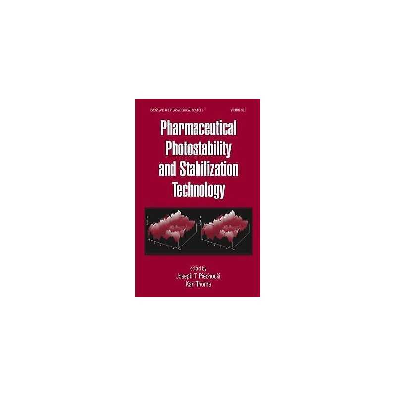 Pharmaceutical Photostability and Stabilization Technology - 9780824759247
