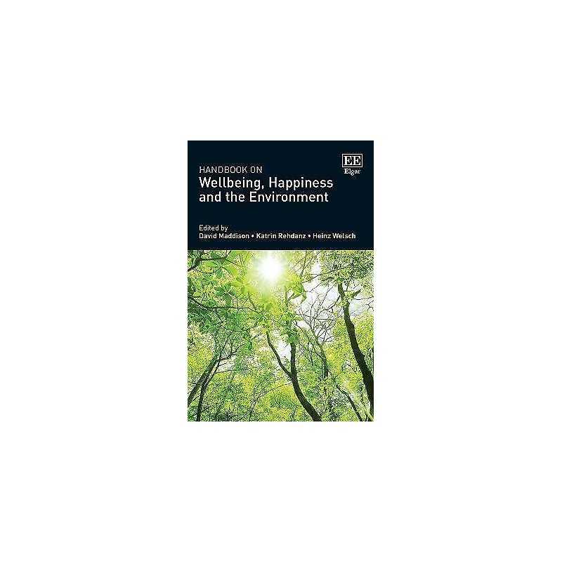 Handbook on Wellbeing, Happiness and the Environment - 9781788119337