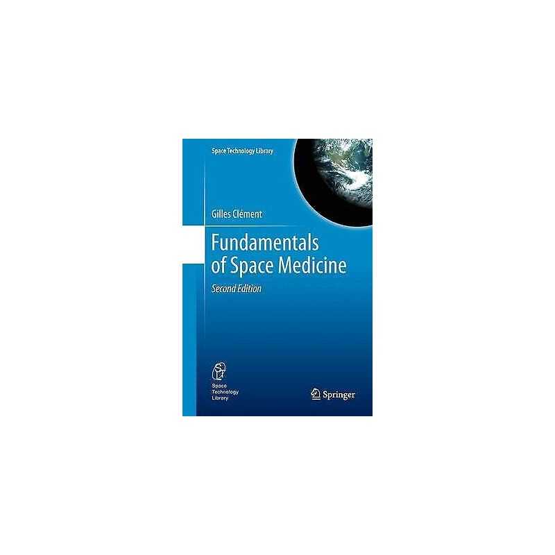 Fundamentals of Space Medicine - 9781441999047