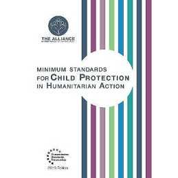 Minimum Standards for Child Protection in Humanitarian Action - 9781788531610