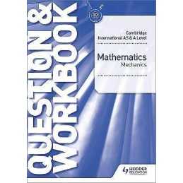 Cambridge International AS & A Level Mathematics Mechanics Qu... - 9781510421837