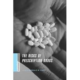 The Risks of Prescription Drugs - 9780231146937