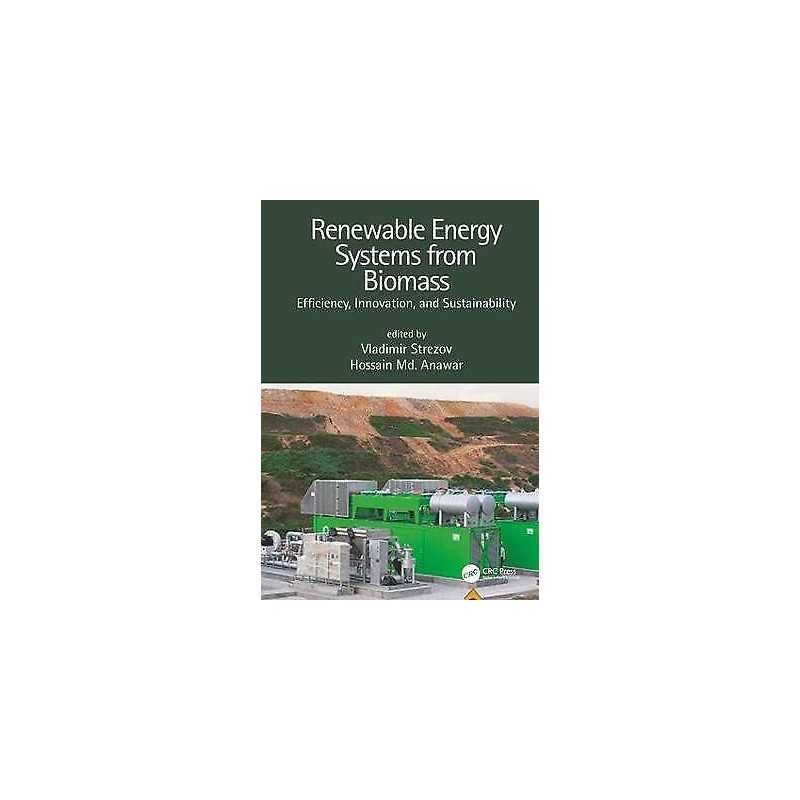 Renewable Energy Systems from Biomass - 9781498767903
