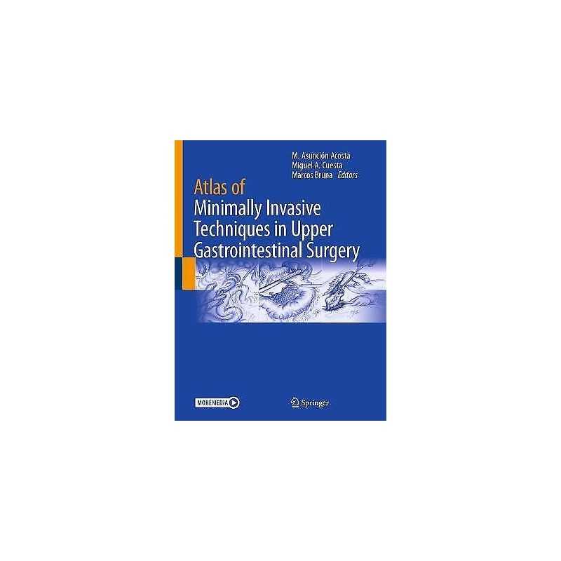 Atlas of Minimally Invasive Techniques in Upper Gastrointesti... - 9783030551759