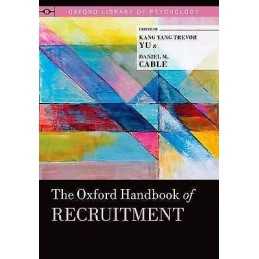 The Oxford Handbook of Recruitment - 9780199756094