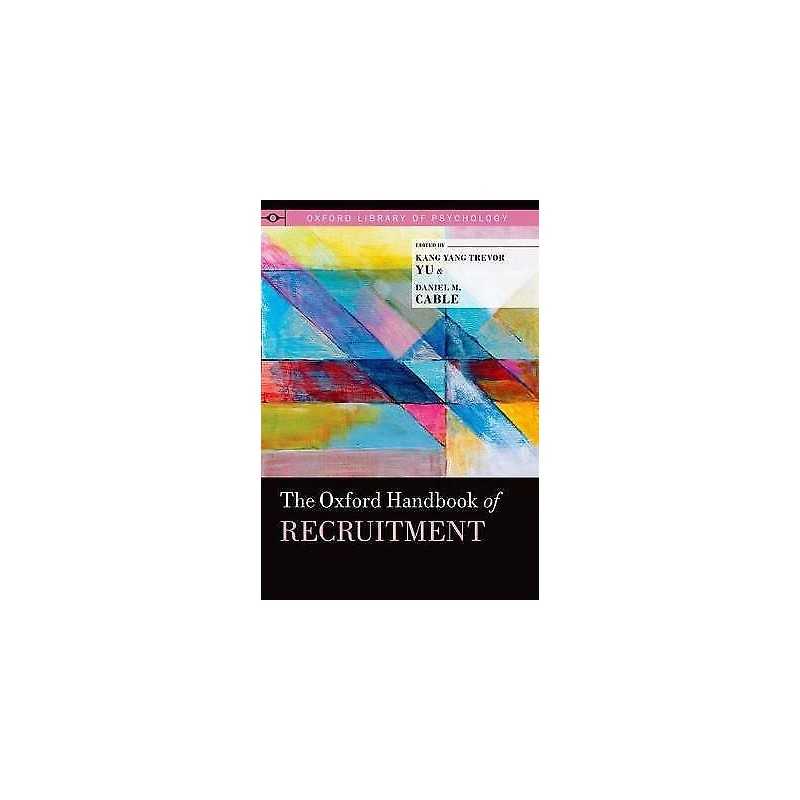 The Oxford Handbook of Recruitment - 9780199756094