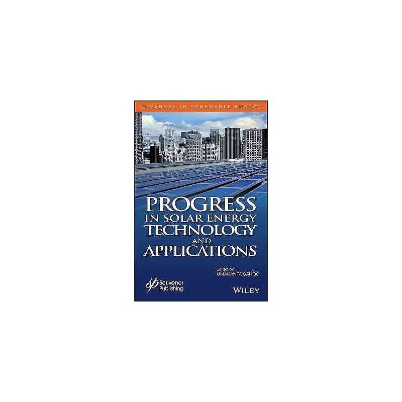 Progress in Solar Energy Technology and Applications - 9781119555605