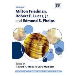 Milton Friedman, Robert E. Lucas, Jr. and Edmund S. Phelps - 9781847208378