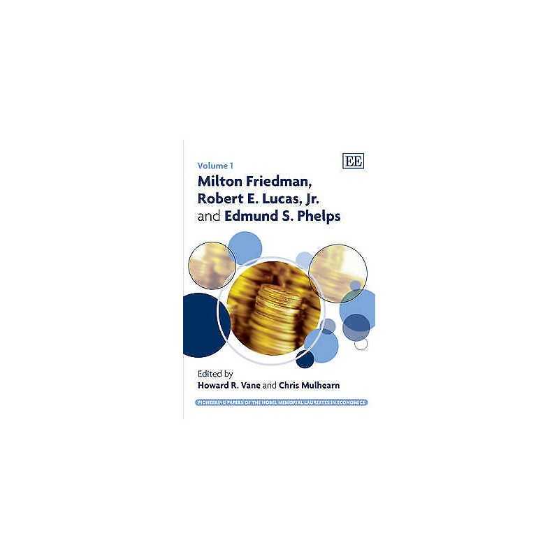Milton Friedman, Robert E. Lucas, Jr. and Edmund S. Phelps - 9781847208378