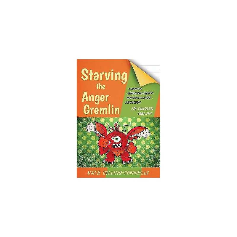 Starving the Anger Gremlin for Children Aged 5-9 - 9781849054935