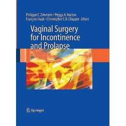 Vaginal Surgery for Incontinence and Prolapse - 9781447160762