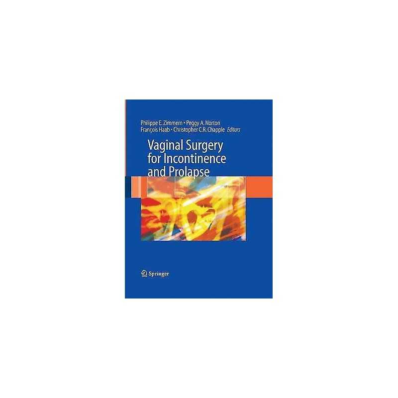 Vaginal Surgery for Incontinence and Prolapse - 9781447160762
