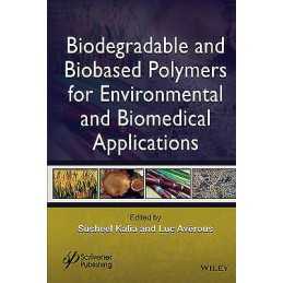 Biodegradable and Biobased Polymers for Environmental and Bio... - 9781119117339