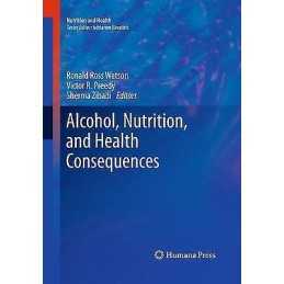 Alcohol, Nutrition, and Health Consequences - 9781493962839