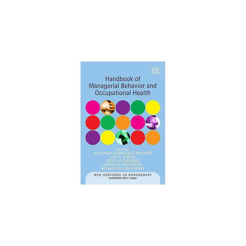 Handbook of Managerial Behavior and Occupational Health - 9781848440951