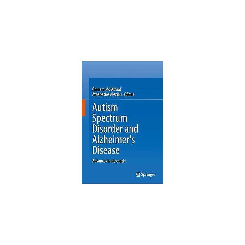 Autism Spectrum Disorder and Alzheimers Disease - 9789811645570