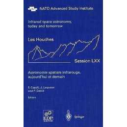Astronomie spatiale infrarouge, aujourdhui et demain Infrare... - 9783540673866