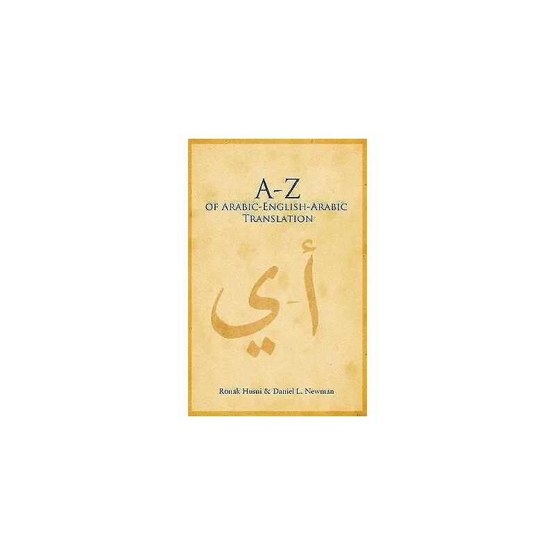 A to Z of Arabic-English-Arabic Translation - 9780863568855