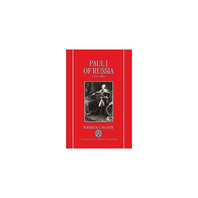 Paul I of Russia, 1754-1801 - 9780198225676