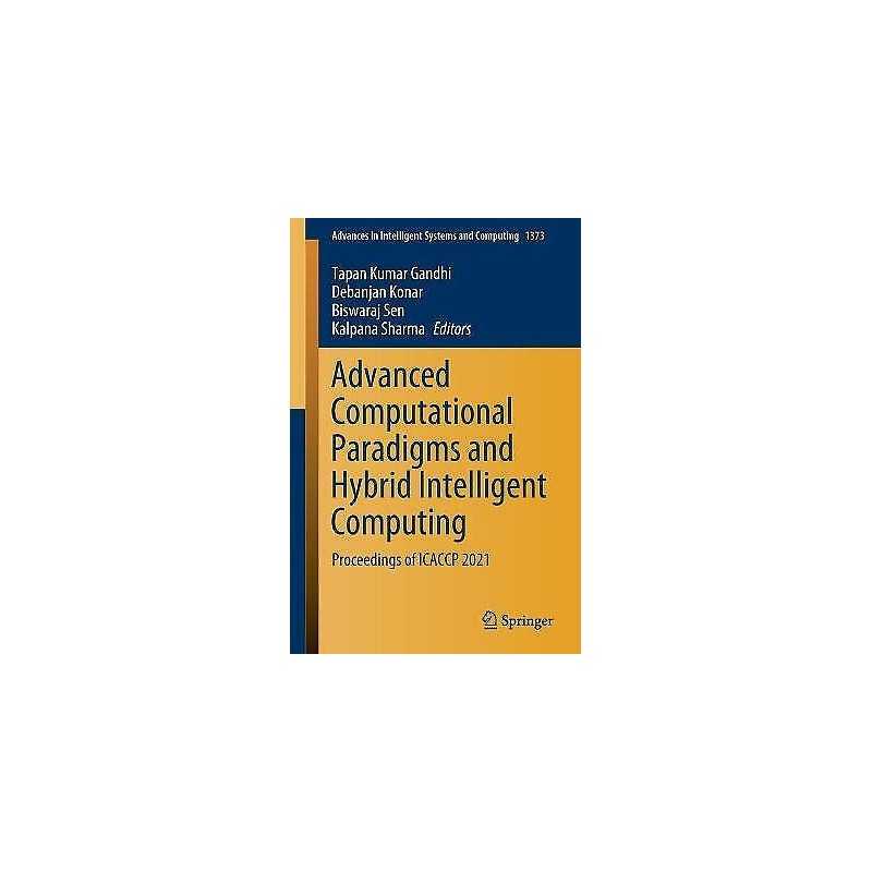 Advanced Computational Paradigms and Hybrid Intelligent Compu... - 9789811643682