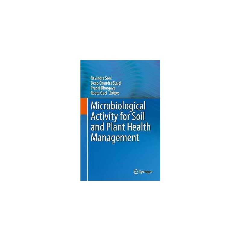 Microbiological Activity for Soil and Plant Health Management - 9789811629211