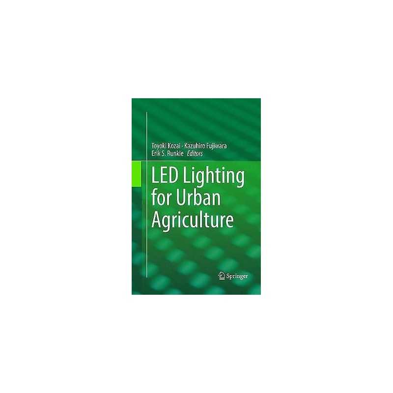LED Lighting for Urban Agriculture - 9789811094606