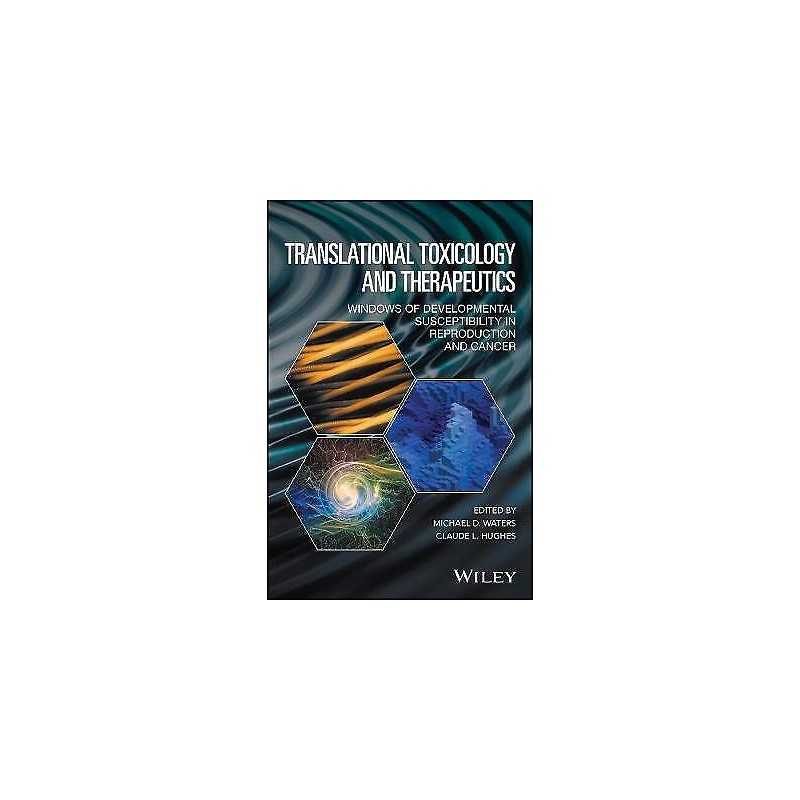 Translational Toxicology and Therapeutics - 9781119023609