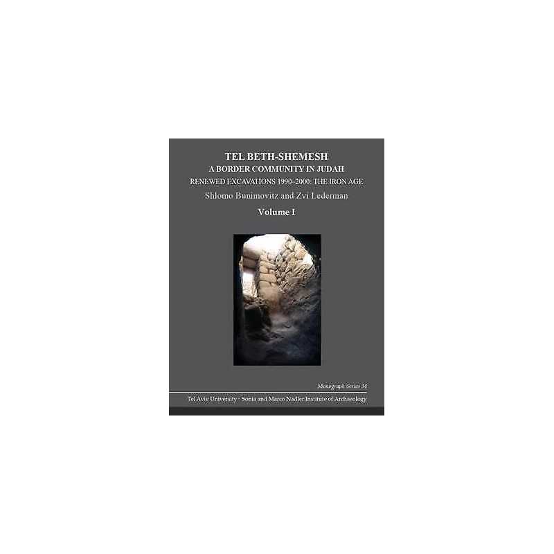 Tel Beth-Shemesh: A Border Community in Judah - 9781575064529