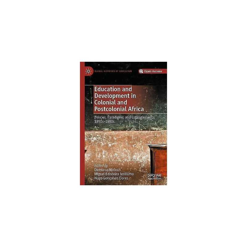 Education and Development in Colonial and Postcolonial Africa - 9783030278038