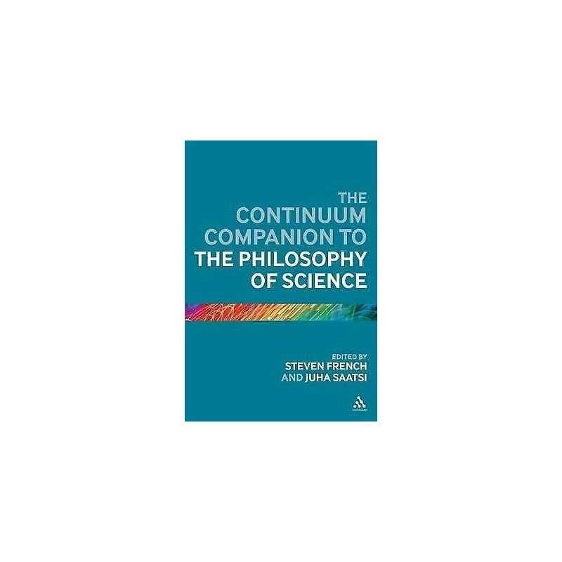 The Continuum Companion to the Philosophy of Science - 9781441187611