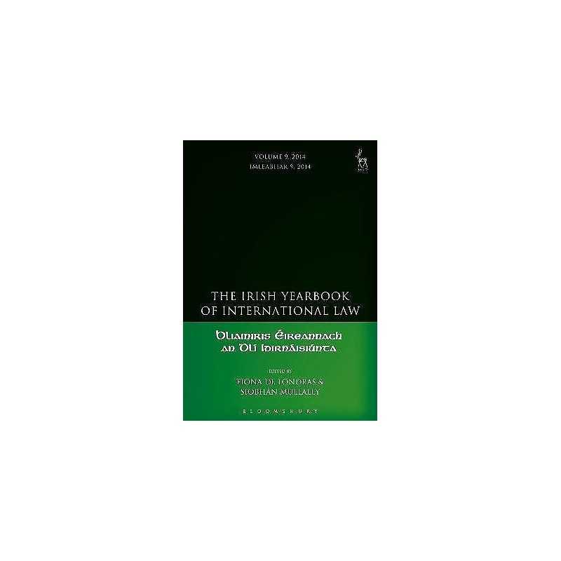 The Irish Yearbook of International Law, Volume 9, 2014 - 9781509909186