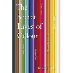 The Secret Lives of Colour - 9781473630833