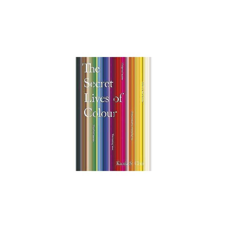 The Secret Lives of Colour - 9781473630833